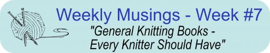 General Knitting Books – Every Knitter should have